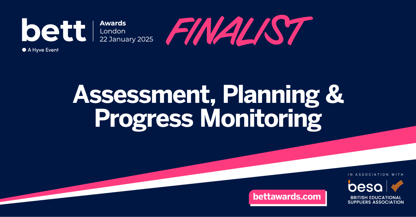 BETT25 FINALISTS LIAssessment, Planning & Progress Monitoring